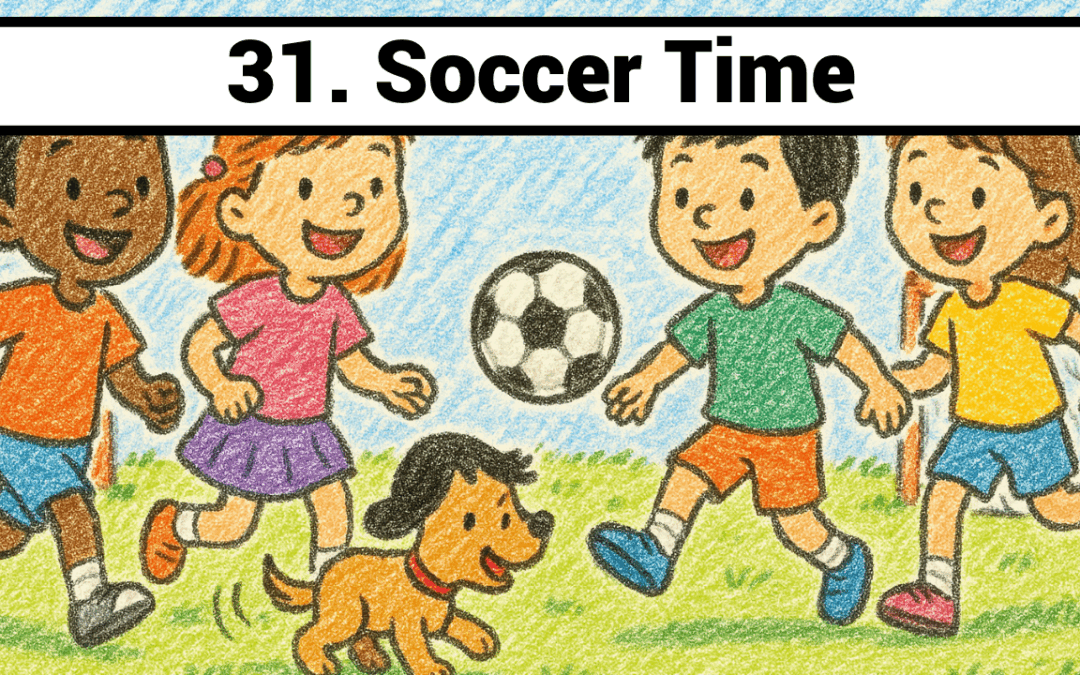 Lesson 31-Soccer Time