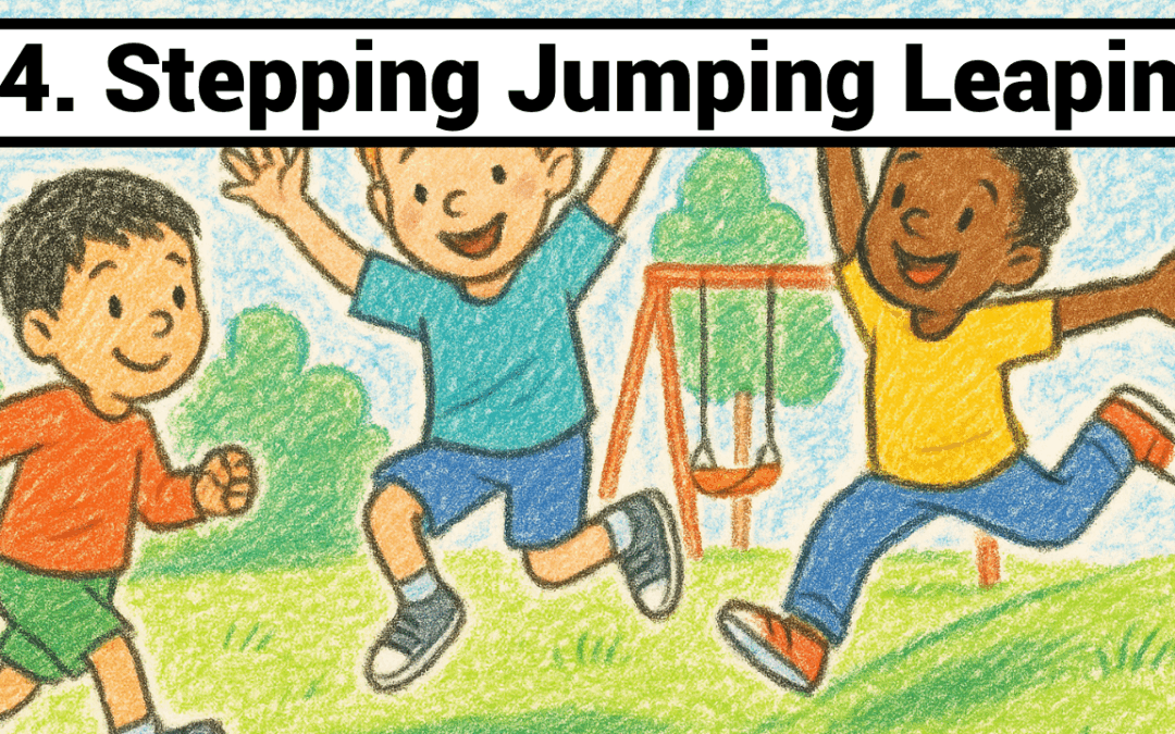 Lesson 14-Stepping Jumping Leaping