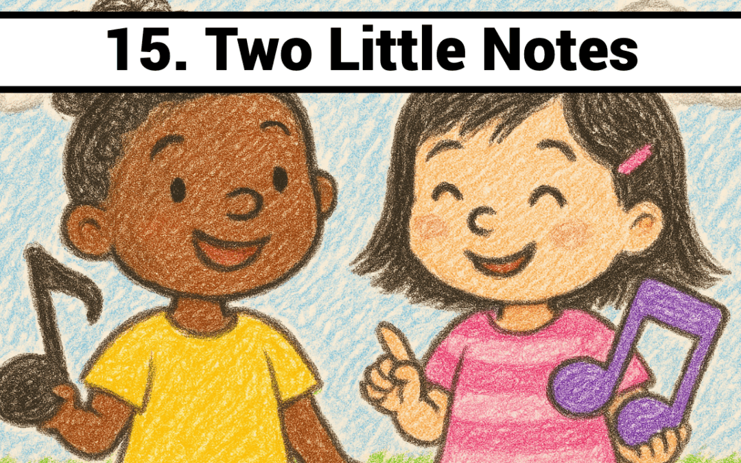 Lesson 15-Two Little Notes