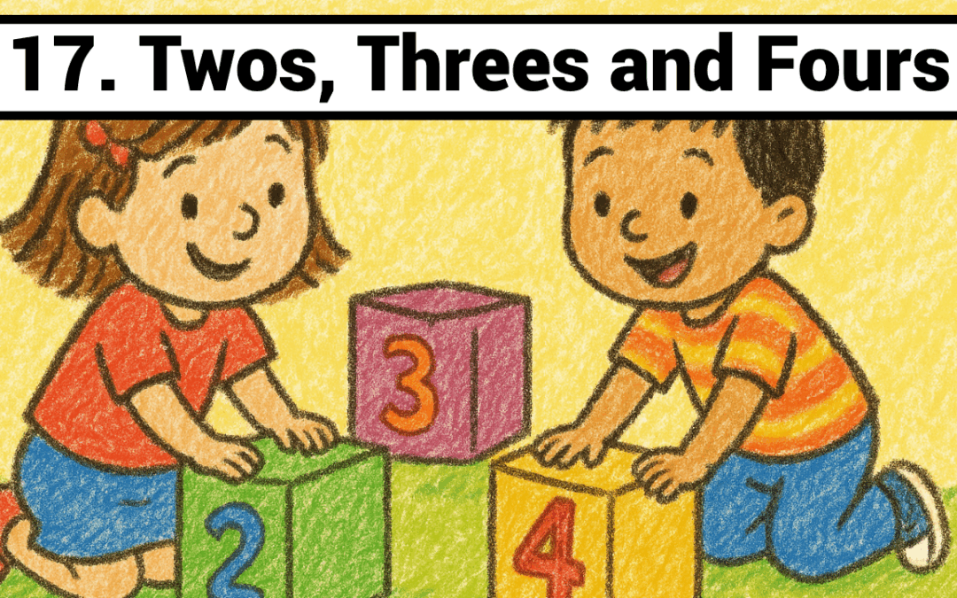 Lesson 17-Twos, Threes and Fours