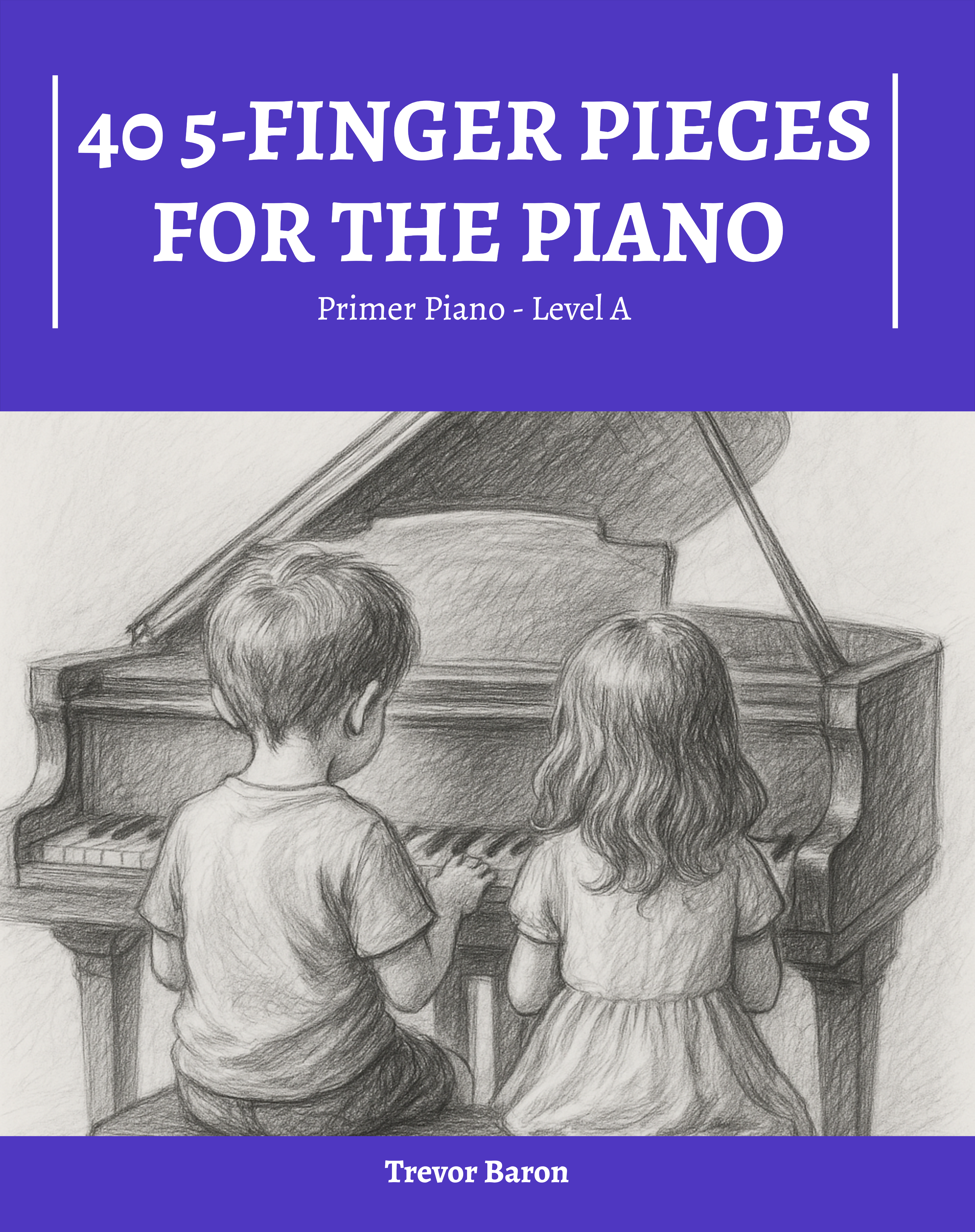 40 5-Finger Pieces for the Piano